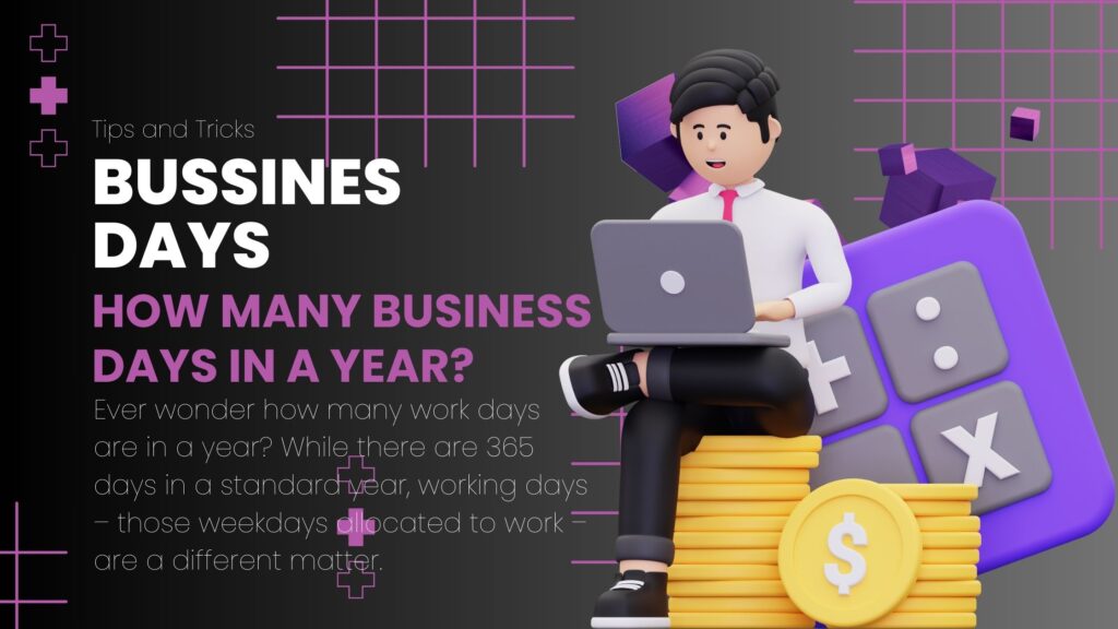 How Many Working Days In a Year?
