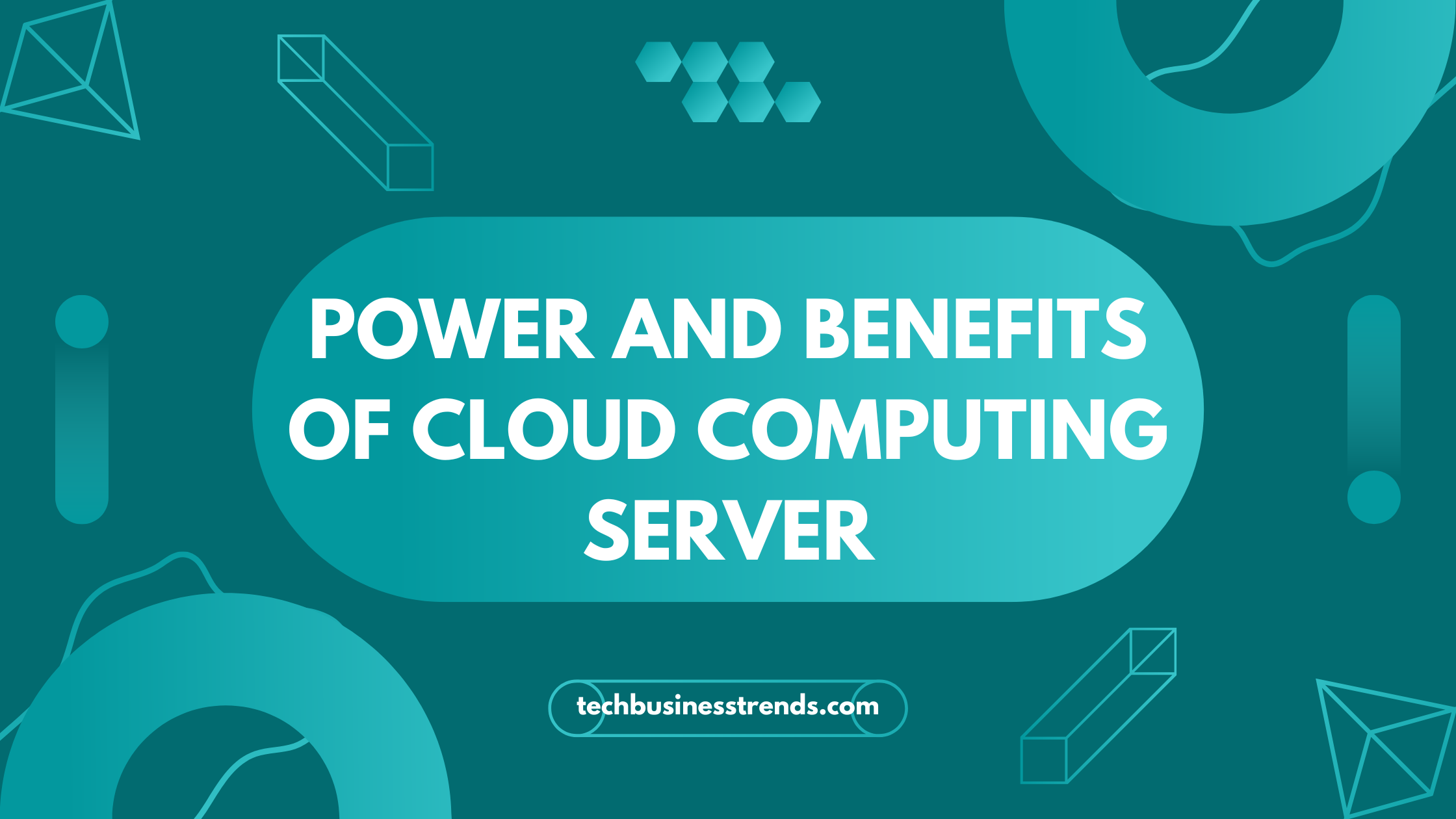 Power and Benefits of Cloud Computing Server