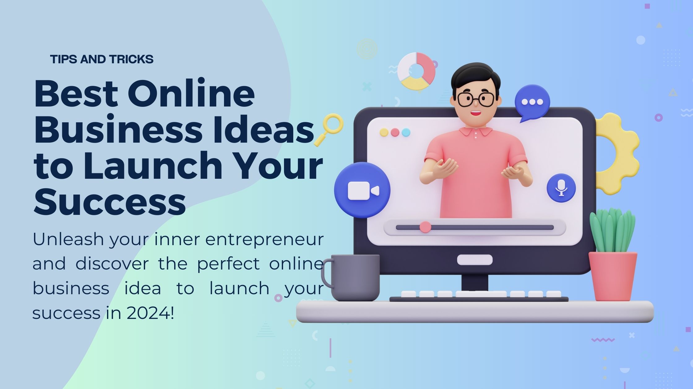 Best Online Business Ideas to Launch Your Success