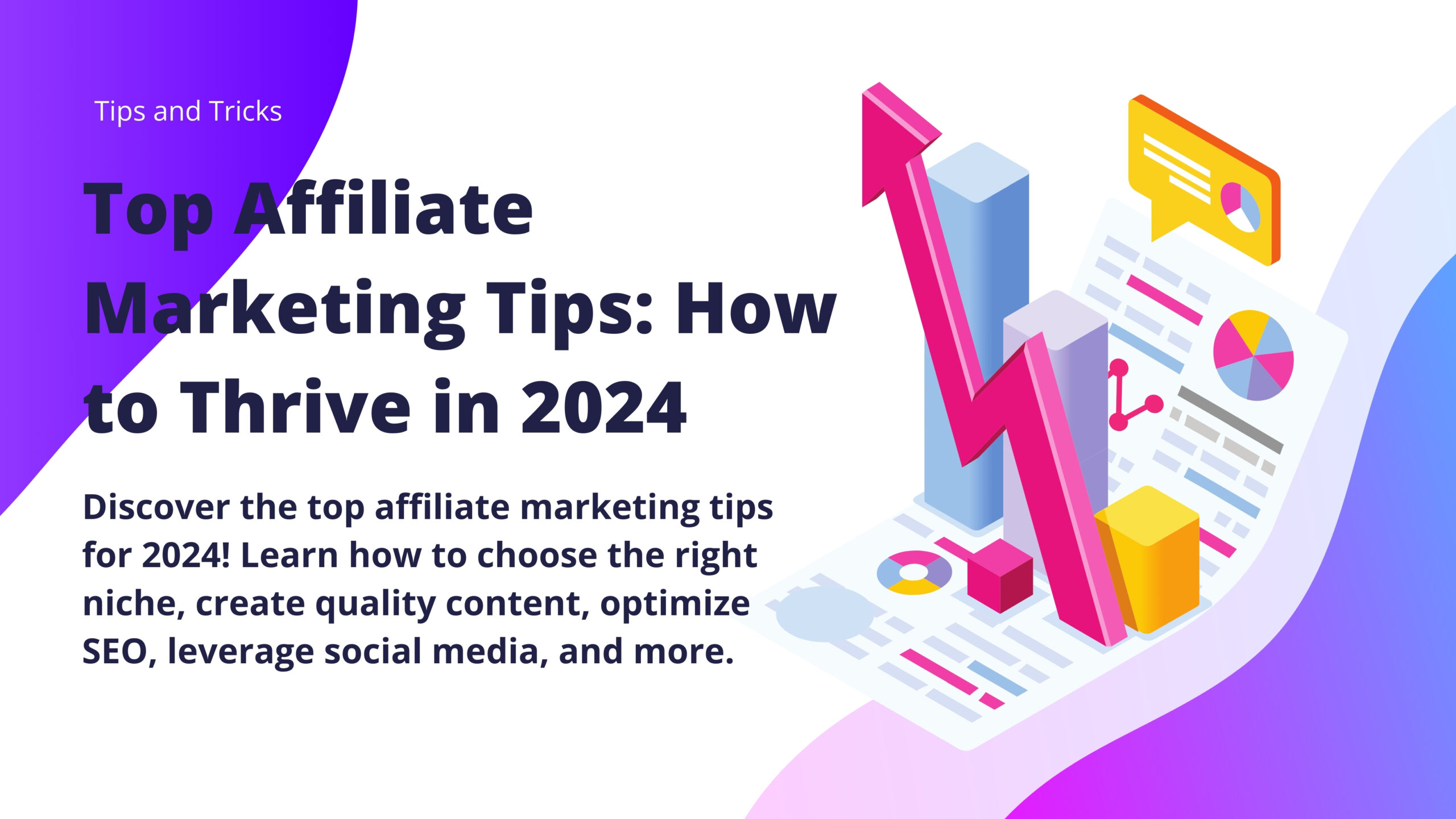 Top Affiliate Marketing Tips: How to Thrive in 2024