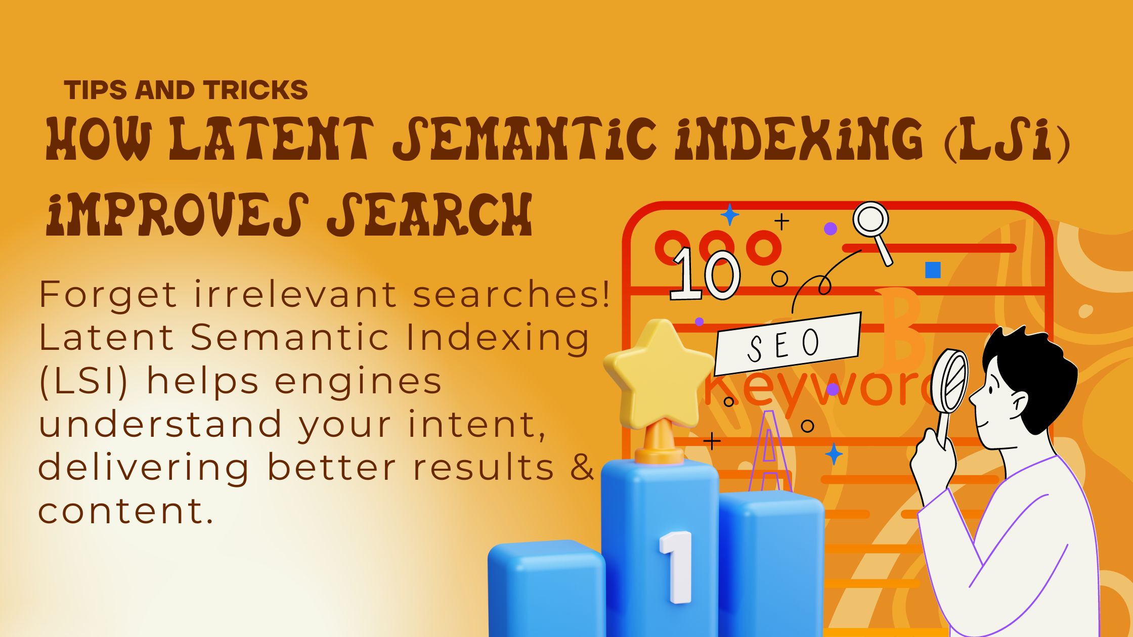 How Latent Semantic Indexing (LSI) Improves Search?