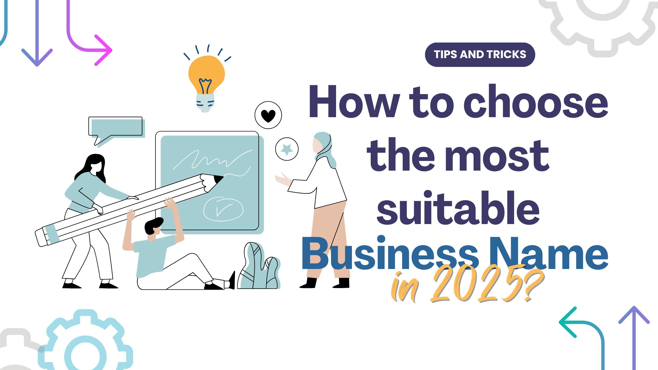 How to Choose the Most Suitable Business Name in 2025?