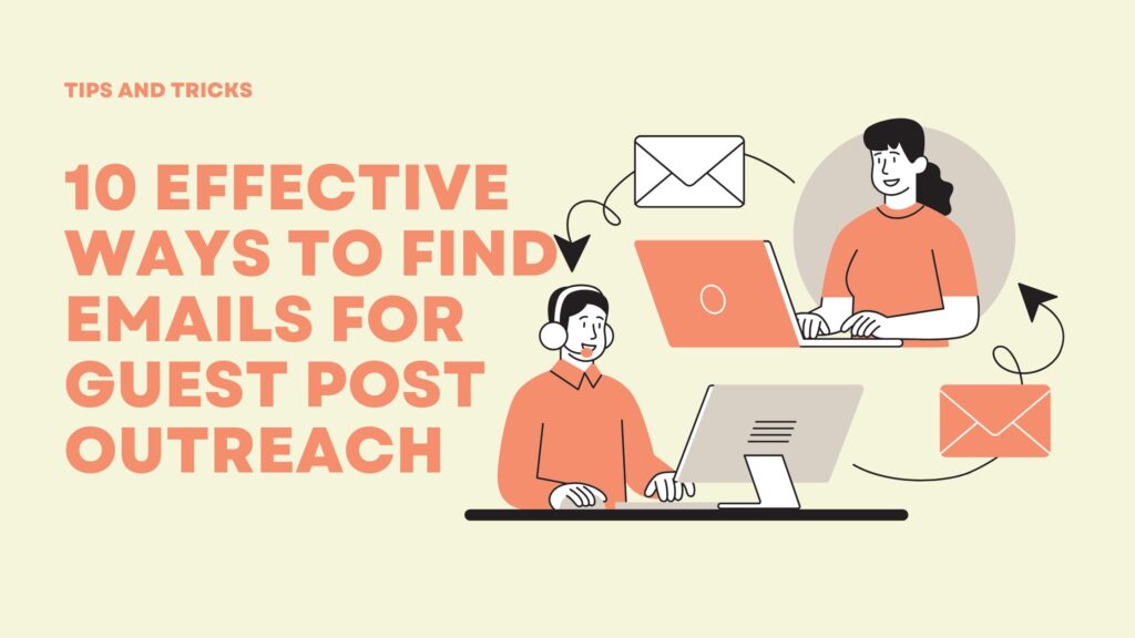 10 Effective Ways to Find Emails for Guest Post Outreach