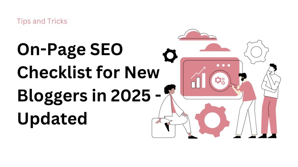 On-Page SEO Checklist for New Bloggers in 2025 - Updated