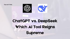 ChatGPT vs. DeepSeek: Which AI Tool Reigns Supreme in 2025?