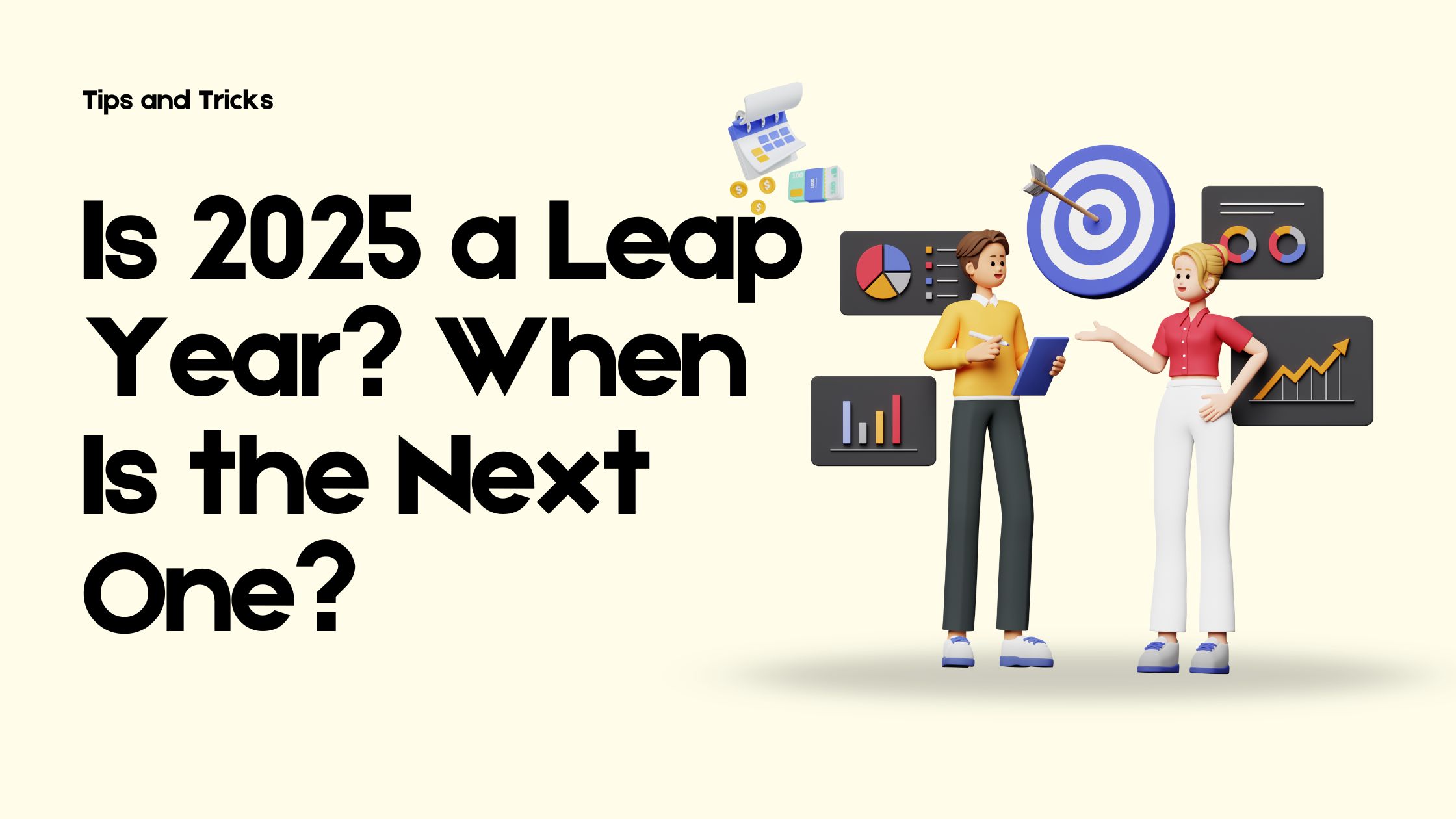 Is 2025 a Leap Year? When Is the Next One?