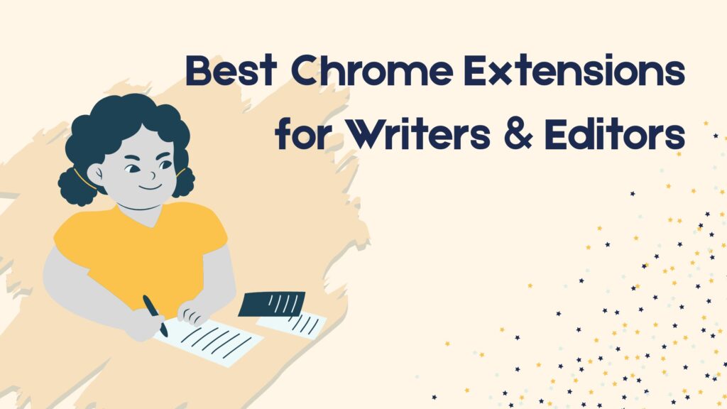Best Chrome Extensions for Writers & Editors in 2025