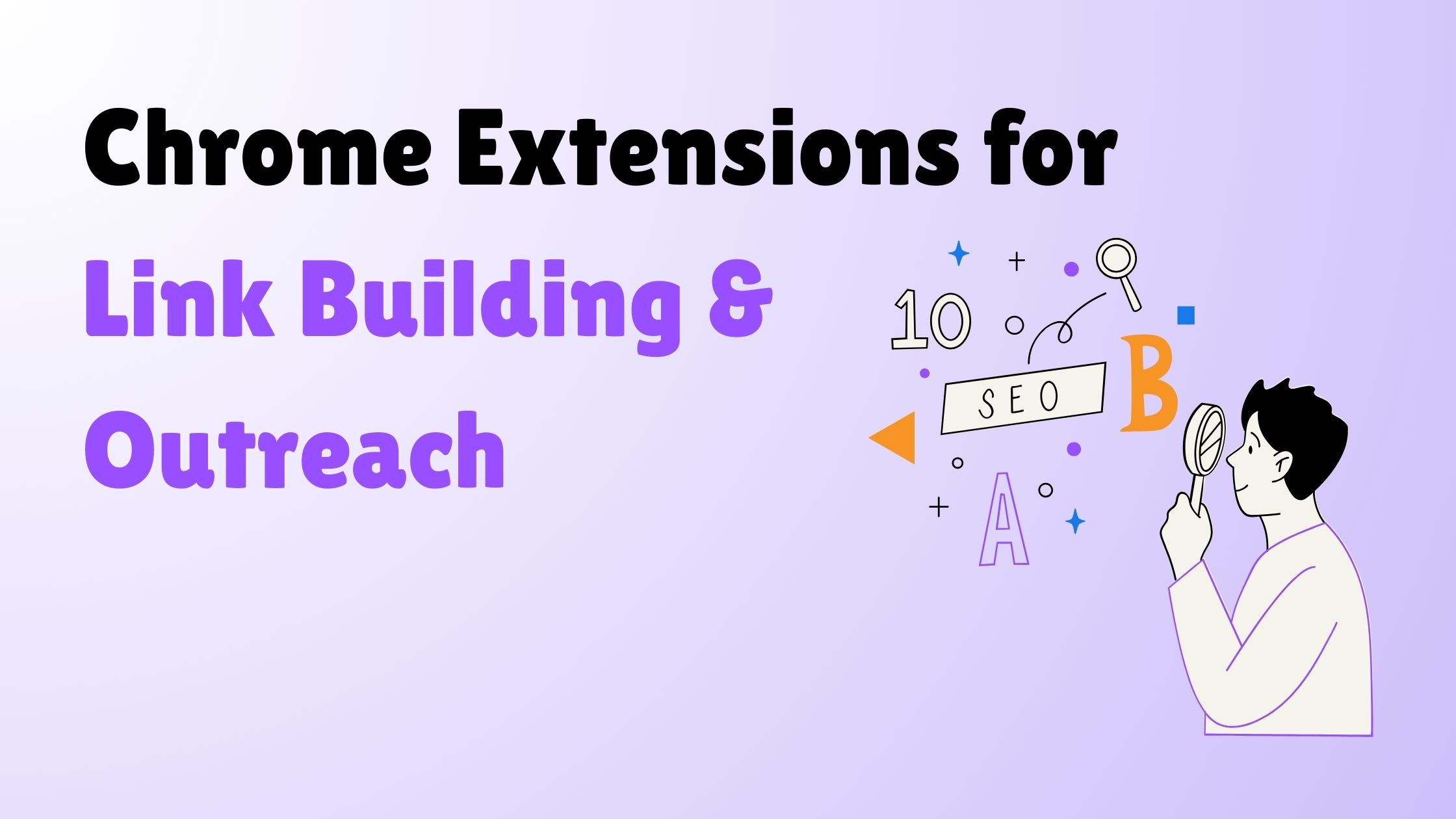 10 Must-Have Chrome Extensions for Link Building & Outreach