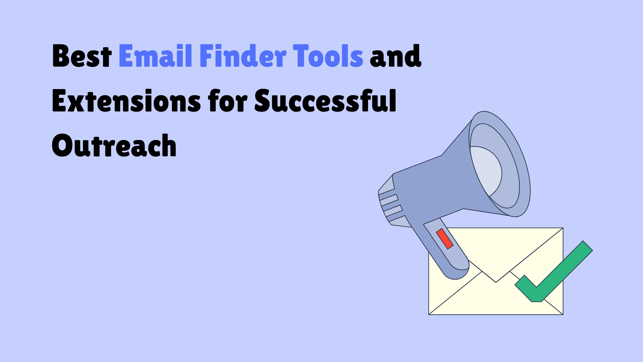 Best Email Finder Tools and Extensions for Successful Outreach
