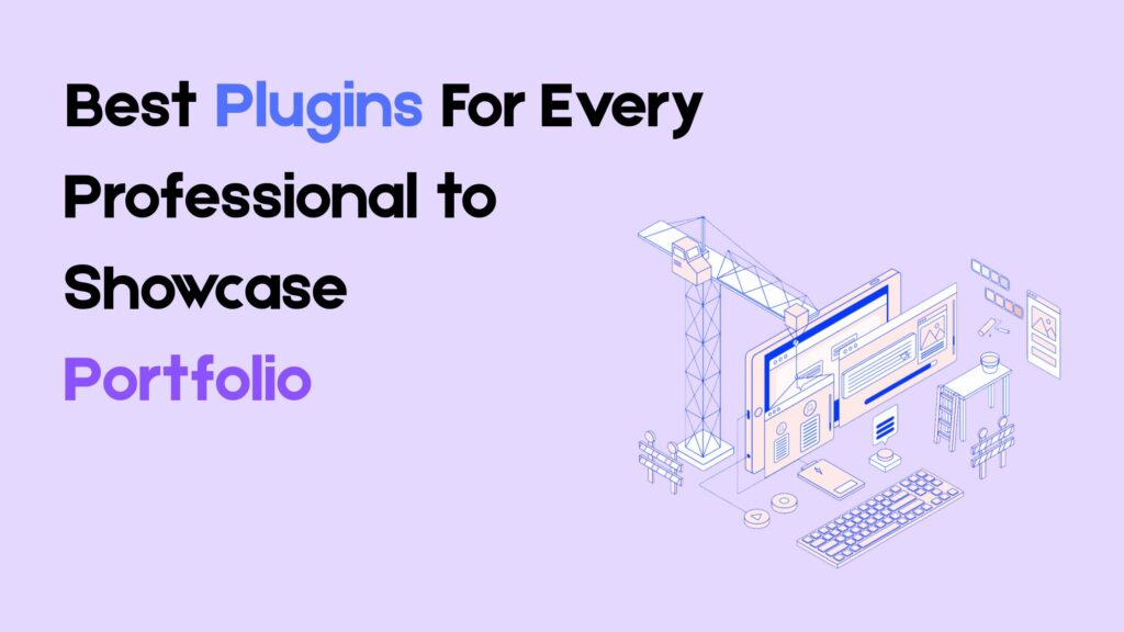 15 Best Plugins For Every Professional to Showcase Portfolio