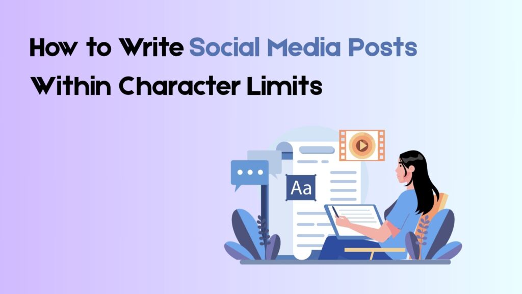 How to Write Social Media Posts Within Character Limits