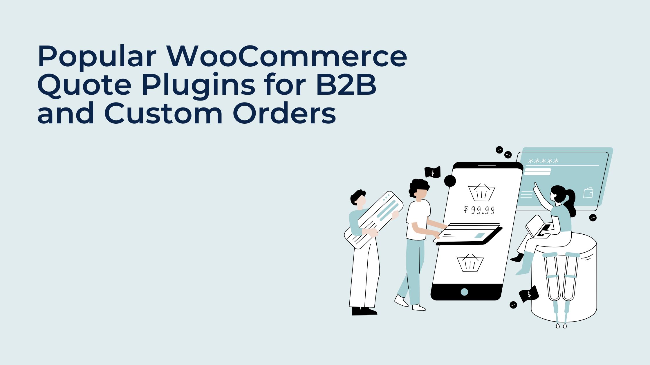 Popular WooCommerce Quote Plugins for B2B and Custom Orders
